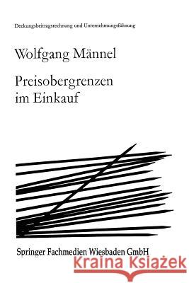 Preisobergrenzen Im Einkauf Wolfgang Mannel Wolfgang Meannel 9783531113050 Gabler Verlag