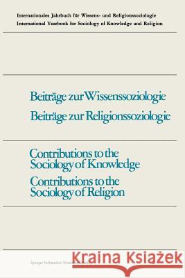 Contributions to the Sociology of Knowledge / Contributions to the Sociology of Religion Fritz Schutze Fritz Schutze 9783531113555 Springer