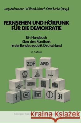 Fernsehen Und Hörfunk Für Die Demokratie: Ein Handbuch Über Den Rundfunk in Der Bundesrepublik Deutschland Aufermann, Jörg 9783531113951 Springer