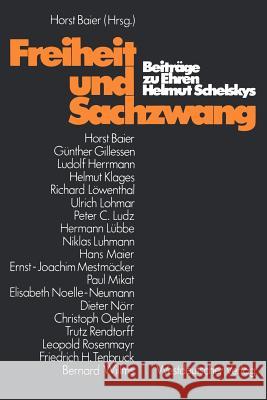 Freiheit Und Sachzwang: Beiträge Zu Ehren Helmut Schelskys Baier, Horst 9783531113975