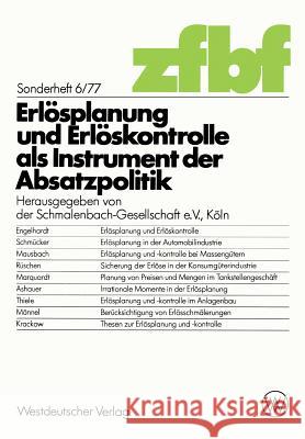 Erlösplanung Und Erlöskontrolle ALS Instrument Der Absatzpolitik Schmalenbach-Gesellschaft 9783531114200
