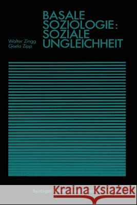 Basale Soziologie: Soziale Ungleichheit Zingg, Walter 9783531114385