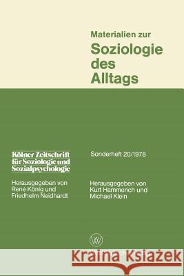 Materialien Zur Soziologie Des Alltags Kurt Hammerich 9783531114781