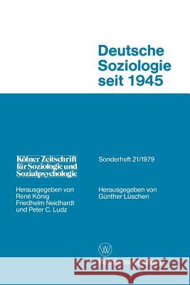 Deutsche Soziologie Seit 1945: Entwicklungsrichtungen Und Praxisbezug Lüschen, Günther 9783531114798 Vs Verlag Fur Sozialwissenschaften