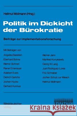 Politik Im Dickicht Der Bürokratie: Beiträge Zur Implementationsforschung Wollmann, Hellmut 9783531114958 Vs Verlag Fur Sozialwissenschaften