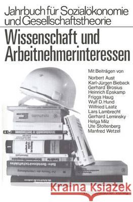 Wissenschaft Und Arbeitnehmerinteressen Na Na 9783531115061 Westdeutscher Verlag