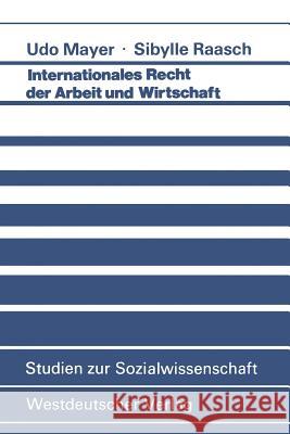 Internationales Recht Der Arbeit Und Wirtschaft Mayer, Udo 9783531115092 Vs Verlag F R Sozialwissenschaften