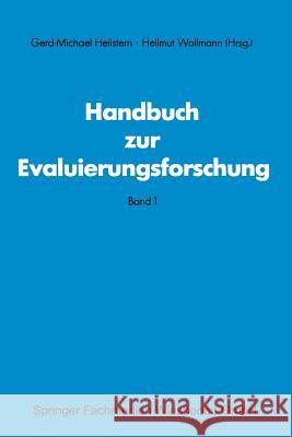 Handbuch Zur Evaluierungsforschung: Band 1 Gerd M Hellstern                         Hellmut Wollmann Gerd M. Hellstern 9783531115238