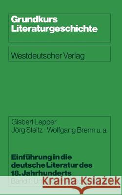 Einführung in Die Deutsche Literatur Des 18. Jahrhunderts: Band 1: Unter Dem Absolutismus Lepper, Gisbert 9783531115290 Vs Verlag Fur Sozialwissenschaften