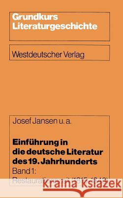 Einführung in Die Deutsche Literatur Des 19. Jahrhunderts: Restaurationszeit (1815-1848) Jansen, Josef 9783531115313 Vs Verlag Fur Sozialwissenschaften