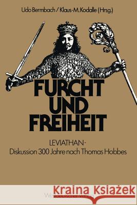 Furcht Und Freiheit: Leviathan -- Diskussion 300 Jahre Nach Thomas Hobbes Bermbach, Udo 9783531115672 Vs Verlag Fur Sozialwissenschaften