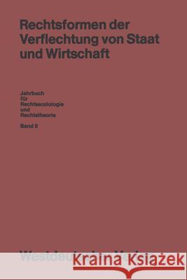 Rechtsformen Der Verflechtung Von Staat Und Wirtschaft Gessner, Volkmar 9783531115719