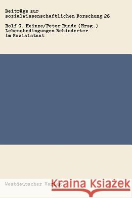 Lebensbedingungen Behinderter Im Sozialstaat Heinze, Rolf G. 9783531115887 Vs Verlag F R Sozialwissenschaften
