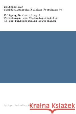 Forschungs- Und Technologiepolitik in Der Bundesrepublik Deutschland Wolfgang Bruder 9783531117386 Vs Verlag Fur Sozialwissenschaften