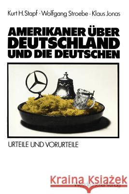 Amerikaner Über Deutschland Und Die Deutschen: Urteile Und Vorurteile Stapf, Kurt H. 9783531117737 Vs Verlag F R Sozialwissenschaften