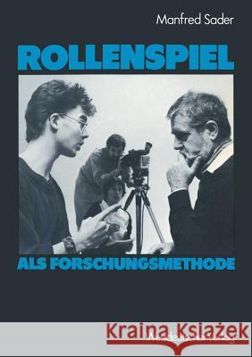 Rollenspiel ALS Forschungsmethode Manfred Sader 9783531117867 Vs Verlag Fur Sozialwissenschaften