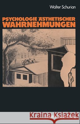 Psychologie Ästhetischer Wahrnehmungen: Selbstorganisation Und Vielschichtigkeit Von Empfindung, Verhalten Und Verlangen Schurian, Walter 9783531117935 Vs Verlag Fur Sozialwissenschaften