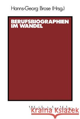 Berufsbiographien Im Wandel Brose, Hanns-Georg 9783531118178 Vs Verlag F R Sozialwissenschaften