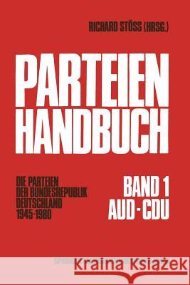 Parteien-Handbuch: Die Parteien Der Bundesrepublik Deutschland 1945-1980 Richard Stoss 9783531118383