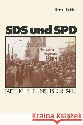 Sds Und SPD: Parteilichkeit Jenseits Der Partei Fichter, Tilman 9783531118826 Vs Verlag Fur Sozialwissenschaften