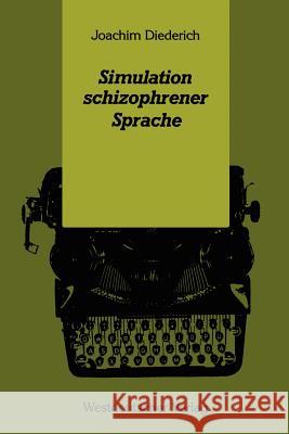 Simulation Schizophrener Sprache Joachim Diederich 9783531119083 Vs Verlag F R Sozialwissenschaften