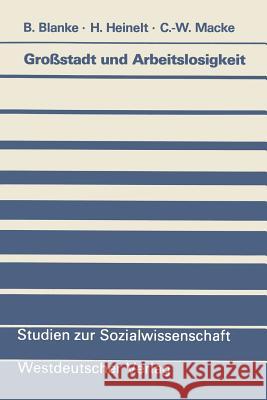 Großstadt Und Arbeitslosigkeit: Ein Problemsyndrom Im Netz Lokaler Sozialpolitik Blanke, Bernhard 9783531119090 Vs Verlag F R Sozialwissenschaften