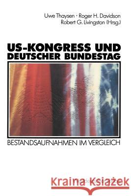 Us-Kongreß Und Deutscher Bundestag: Bestandsaufnahmen Im Vergleich Thaysen, Uwe 9783531119366