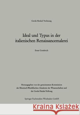 Ideal Und Typus in Der Italienischen Renaissancemalerei Ernst H., Gombrich 9783531119519 Vs Verlag Fur Sozialwissenschaften