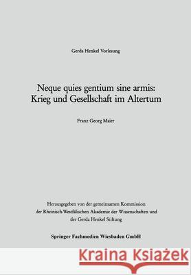 Neque quies gentium sine armis: Krieg und Gesellschaft im Altertum Franz Georg Maier 9783531119601 Vs Verlag Fur Sozialwissenschaften