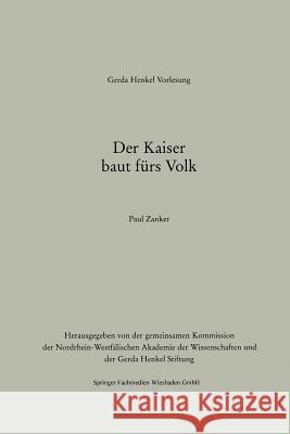 Der Kaiser Baut Fürs Volk Zanker, Paul 9783531119687 Vs Verlag Fur Sozialwissenschaften