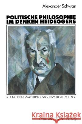Politische Philosophie Im Denken Heideggers Alexander Schwan Alexander Schwan 9783531120362 Vs Verlag Fur Sozialwissenschaften