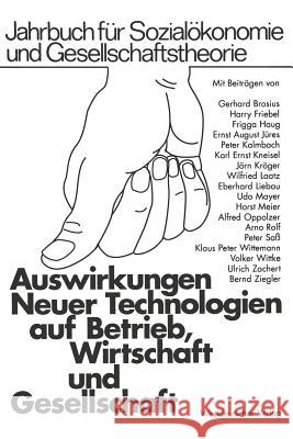 Auswirkungen Neuer Technologien Auf Betrieb, Wirtschaft Und Gesellschaft: Veröffentlichung Der Hochschule Für Wirtschaft Und Politik Hamburg N/A 9783531120768 Springer