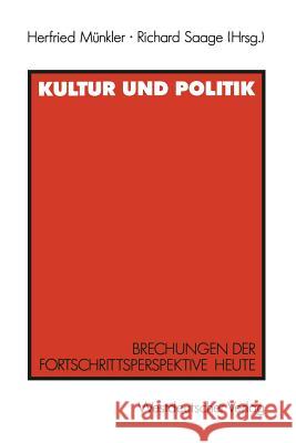 Kultur Und Politik: Brechungen Der Fortschrittsperspektive Heute Für Iring Fetscher Münkler, Herfried 9783531120782 Westdeutscher Verlag