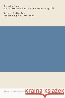 Einbindung Und Freiraum Rainer Pratorius Rainer Preatorius Rainer Pratorius 9783531120874 Springer