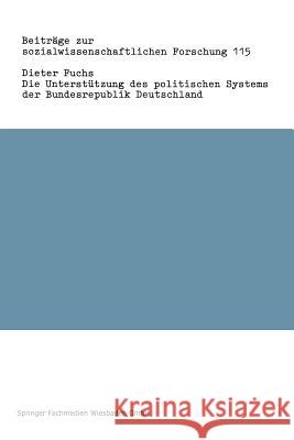 Die Unterstützung Des Politischen Systems Der Bundesrepublik Deutschland Fuchs, Dieter 9783531120911 Springer