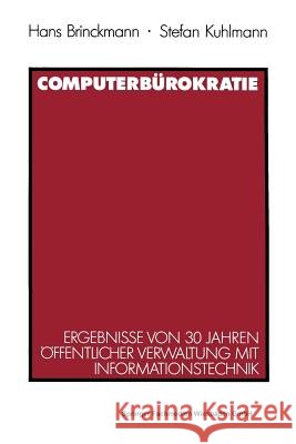 Computerbürokratie: Ergebnisse Von 30 Jahren Öffentlicher Verwaltung Mit Informationstechnik Kuhlmann, Stefan 9783531121406 Vs Verlag Fur Sozialwissenschaften