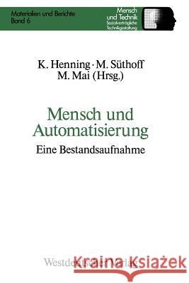 Mensch Und Automatisierung: Eine Bestandsaufnahme Henning, Klaus 9783531121598