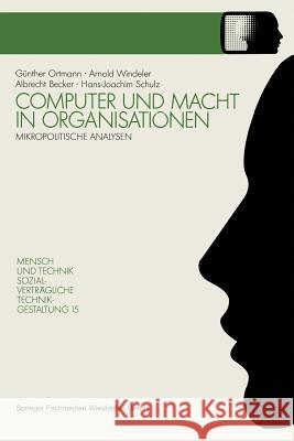 Computer Und Macht in Organisationen Ortmann, Günther 9783531121833 Springer