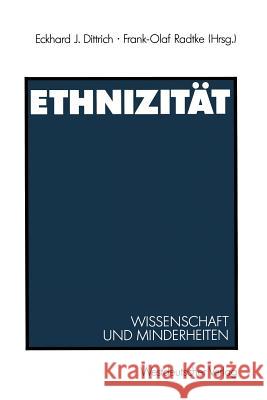 Ethnizität: Wissenschaft Und Minderheiten Dittrich, Eckhard J. 9783531121857 Vs Verlag F R Sozialwissenschaften