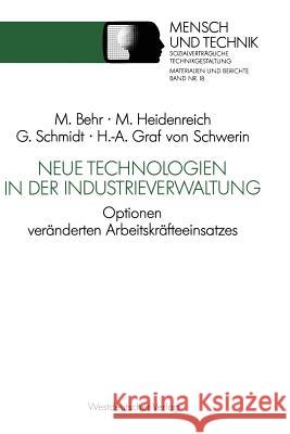 Neue Technologien in Der Industrieverwaltung: Optionen Veränderten Arbeitskräfteeinsatzes Behr, Michael 9783531122526 Vs Verlag Fur Sozialwissenschaften