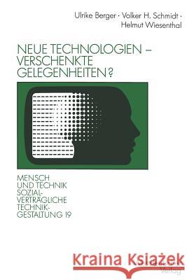 Neue Technologien -- Verschenkte Gelegenheiten?: Über Sozialverträgliche Arbeitszeitmuster, Alternativen Der Cad-Einführung Und Die Einflußchancen Von Berger, Ulrike 9783531122571 Vs Verlag Fur Sozialwissenschaften