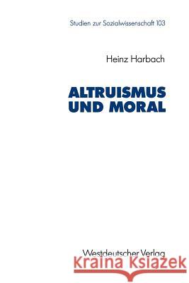 Altruismus Und Moral Harbach, Heinz 9783531122724 Vs Verlag F R Sozialwissenschaften