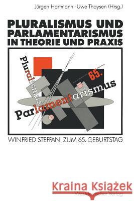 Pluralismus Und Parlamentarismus in Theorie Und Praxis: Winfried Steffani Zum 65. Geburtstag Hartmann, Jürgen 9783531123264 Vs Verlag F R Sozialwissenschaften