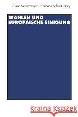 Wahlen Und Europäische Einigung Niedermayer, Oskar 9783531123530