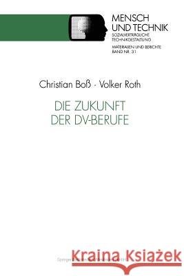 Die Zukunft Der DV-Berufe Volker Roth Christian Boss 9783531123677