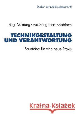 Technikgestaltung Und Verantwortung: Bausteine Für Eine Neue Praxis Volmerg, Birgit 9783531123967 Vs Verlag Fur Sozialwissenschaften