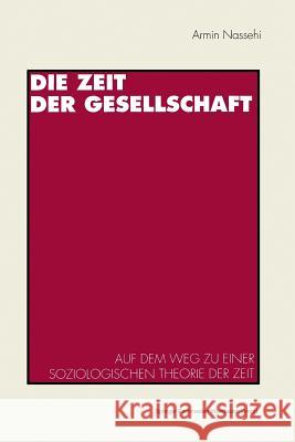 Die Zeit Der Gesellschaft Armin Nassehi Armin Nassehi 9783531124100 Springer