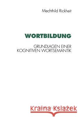 Wortbildung Mechthild Rickheit Mechthild Rickheit 9783531124391 Vs Verlag Fur Sozialwissenschaften