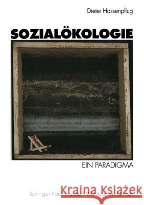 Sozialökologie: Ein Paradigma Hassenpflug, Dieter 9783531125039 Vs Verlag Fur Sozialwissenschaften