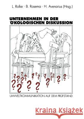 Unternehmen in Der Ökologischen Diskussion: Umweltkommunikation Auf Dem Prüfstand Rolke, Lothar 9783531125213 Vs Verlag Fur Sozialwissenschaften